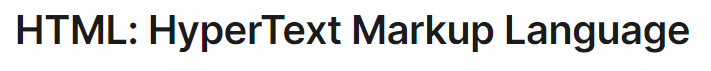 HTML: HyperText Markup Language
