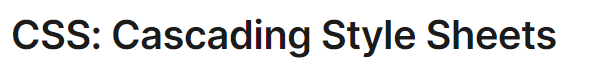 CSS: Cascading Style Sheets